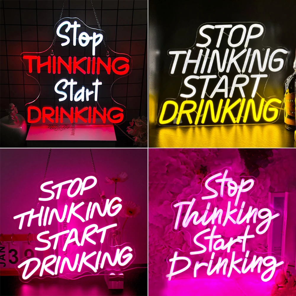 Stop thinking start drinking neon
